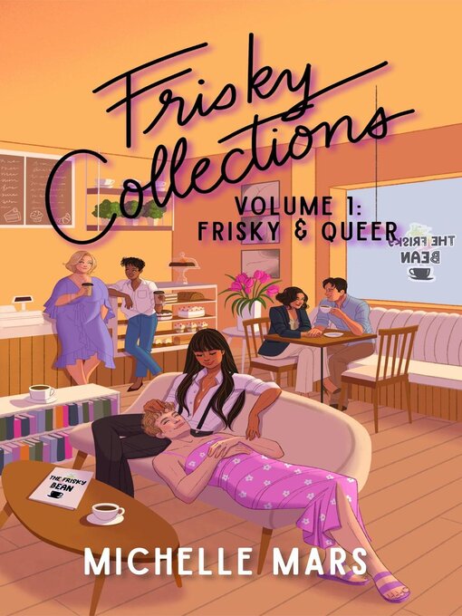 Title details for Frisky Collections Volume 1, Frisky & Queer by Michelle Mars - Available